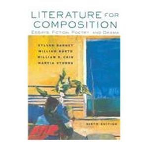 Stock image for Literature for Composition: Essays, Fiction, Poetry, and Drama (with Craft of Literature CD-ROM) (6th Edition) Barnet, Sylvan; Burton, William; Cain, William E. and Stubbs, Marcia for sale by Turtlerun Mercantile