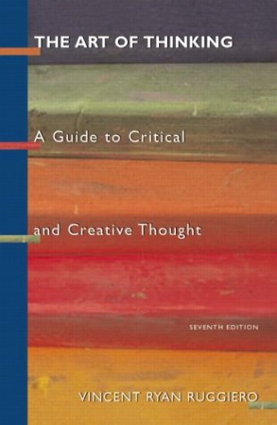 Imagen de archivo de The Art of Thinking: A Guide to Critical and Creative Thought a la venta por ThriftBooks-Dallas