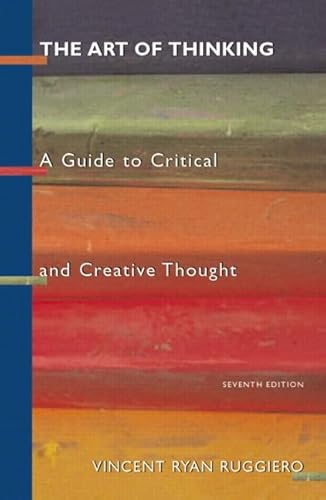 9780321163325: The Art of Thinking: A Guide to Critical and Creative Thought