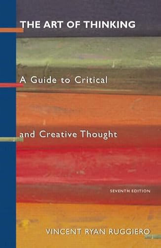 Stock image for The Art of Thinking : A Guide to Critical and Creative Thought for sale by Better World Books