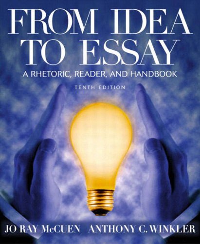 Stock image for From Idea to Essay 2009 : A Rhetoric, Reader, and Handbook for sale by Better World Books