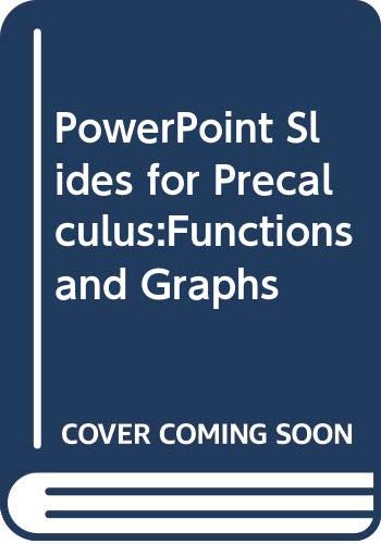 Powerpoint Slides to Accompany PreCalculus: Functions & Graphs, 5th Edition (9780321164391) by Demana; Waits; Foley; Kennedy