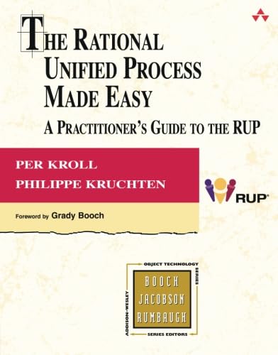 Imagen de archivo de The Rational Unified Process Made Easy: A Practitioner's Guide to the RUP: A Practitioner's Guide to the RUP a la venta por Your Online Bookstore