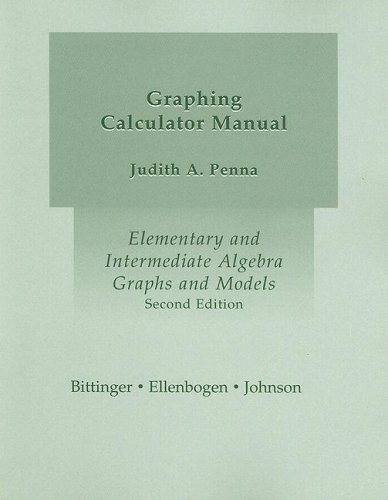 Stock image for Graphing Calculator Manual for Elementary and Intermediate Algebra, Graphs and Models, 2nd for sale by a2zbooks