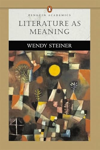 Literature as Meaning (Penguin Academics Series) (9780321172068) by Steiner, Wendy