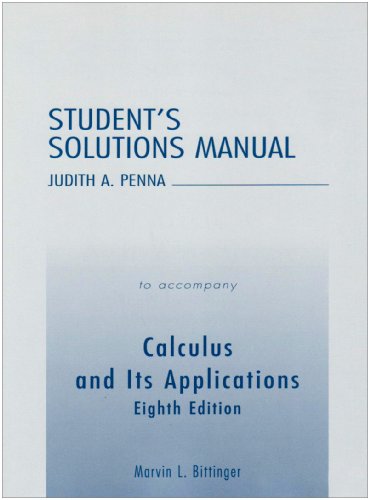 Student Solutions Manual for Calculus and Its Applications (9780321173119) by Bittinger, Marvin L.
