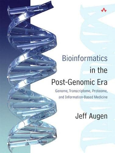 Stock image for Bioinformatics in the Post-Genomic Era : Genome, Transcriptome, Proteome, and Information-Based Medicine for sale by Better World Books: West