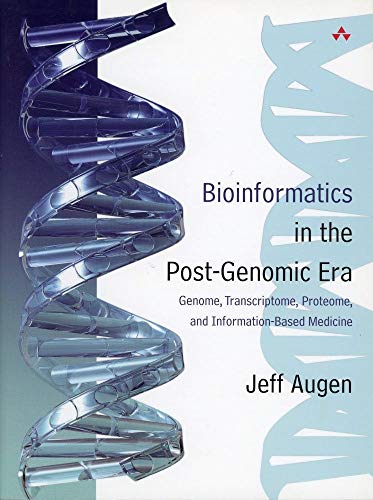 Stock image for Bioinformatics in the Post-Genomic Era : Genome, Transcriptome, Proteome, and Information-Based Medicine for sale by Better World Books: West