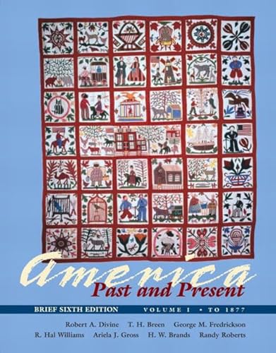 Beispielbild fr America Past and Present, Brief Edition, Volume I (Chapters 1-16) (6th Edition) zum Verkauf von HPB-Red