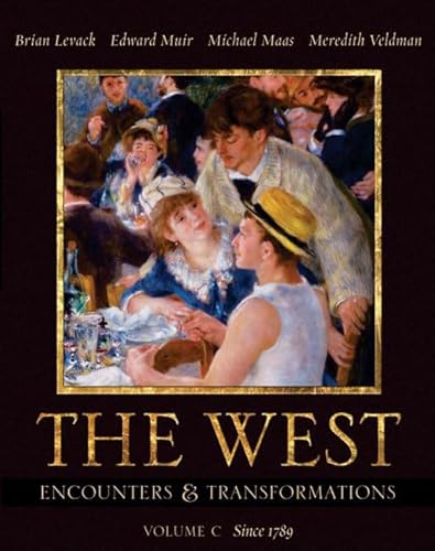 The West: Encounters & Transformations, Volume C (Chapters 18-29) (MyHistoryLab Series) (9780321183149) by Levack, Brian P.; Muir, Edward; Maas, Michael; Veldman, Meredith