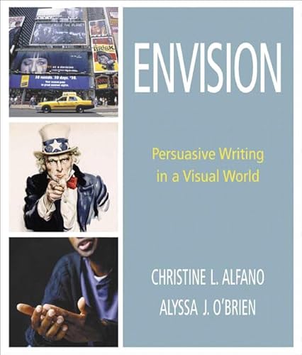 Imagen de archivo de Envision : Persuasive Writing in a Visual World a la venta por Better World Books