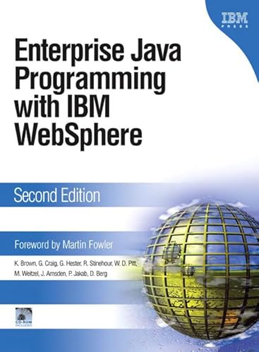 Enterprise Java Programming With IBM Websphere (9780321185792) by Brown, Kyle; Craig, Gary; Hester, Greg; Stinehour, Russell; Pitt, W. David; Weitzel, Mark; Amsden, Jim; Jakab, Peter M.; Berg, Daniel
