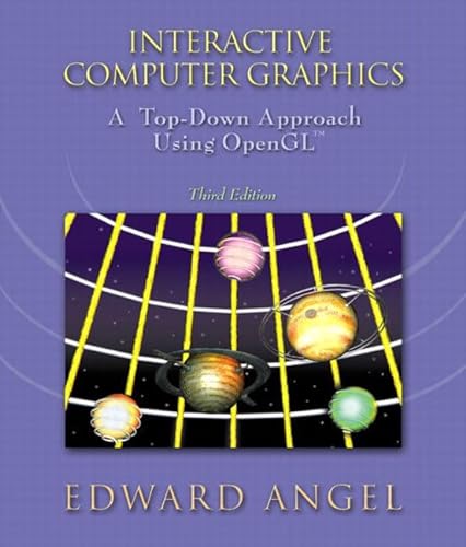 9780321190444: Interactive Computer Graphics: A Top-Down Approach Using OpenGL: International Edition