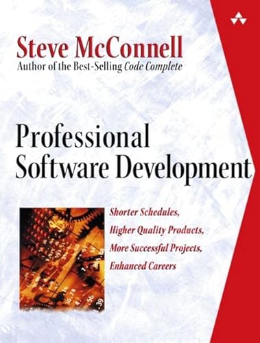 Beispielbild fr Professional Software Development : Shorter Schedules, Higher Quality Products, More Successful Projects, Enhanced Careers zum Verkauf von Better World Books