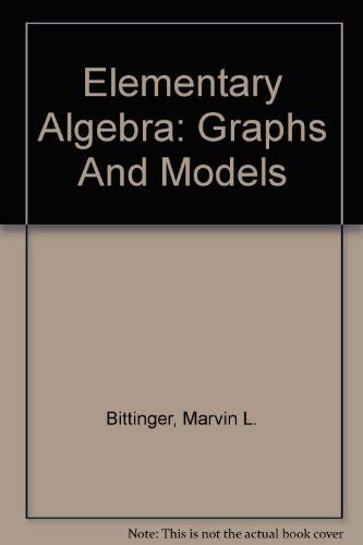 9780321193698: Elementary Algebra: Graphs And Models