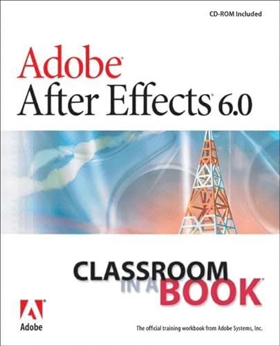 9780321193797: Adobe After Effects 6.0: Classroom in a Book