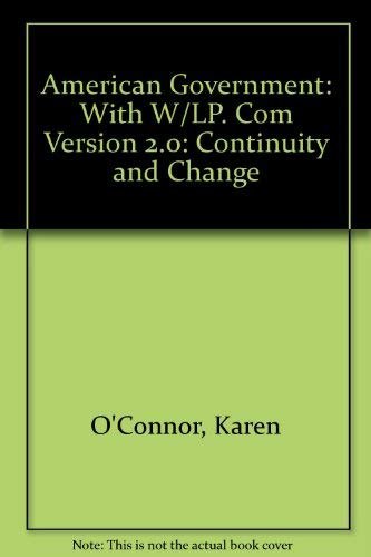 American Government: Continuity and Change (9780321194725) by O'Connor, Karen; Sabato, Larry J.