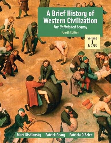 Beispielbild fr A Brief History of Western Civilization Vol. 1 : The Unfinished Legacy, (Chapters 1-16) zum Verkauf von Better World Books: West