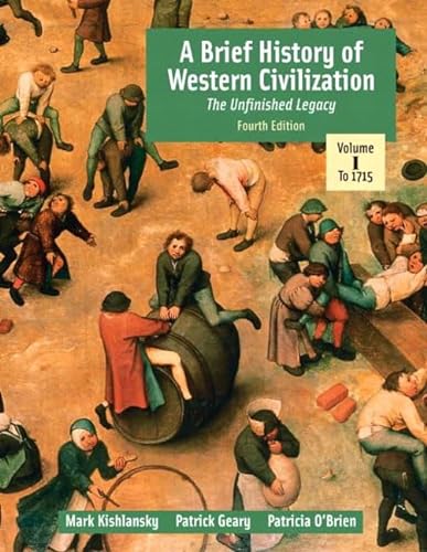 Stock image for A Brief History of Western Civilization Vol. 1 : The Unfinished Legacy, (Chapters 1-16) for sale by Better World Books: West
