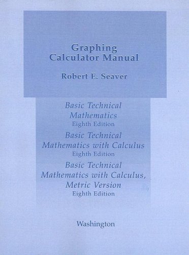 Imagen de archivo de Basic Technical Mathematics/Basic Technical Mathematics with Calculus/Basic Technical Mathematics with Calculus, Metric Version Graphing Calculator Manual a la venta por Better World Books