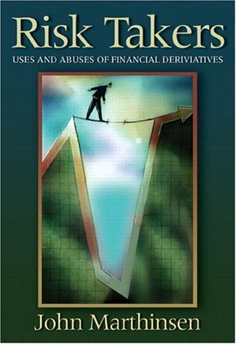 9780321197481: Risk Takers: Uses and Abuses of Financial Derivatives