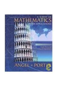 A Survey of Mathematics with Applications: Expanded Sixth Edition plus MyMathLab Student Package (6th Edition) (9780321200792) by Angel, Allen R.; Porter, Stuart R.