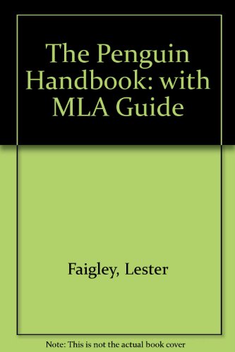 The Penguin Handbook (clothbound) with MLA Guide (9780321202581) by Faigley, Lester