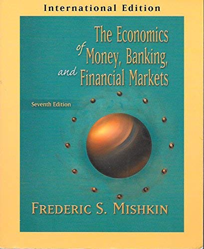 Economics of Money Banking and Financial Markets (International Edition)