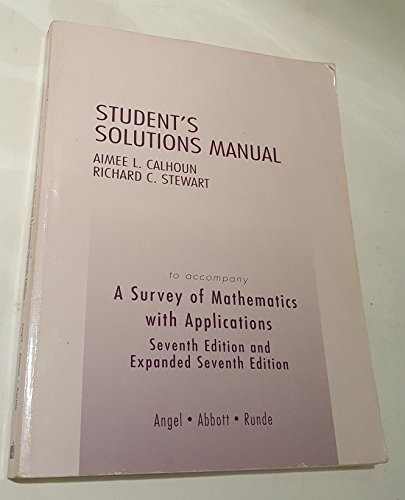 Imagen de archivo de STUDENT'S SOLUTIONS MANUAL for A Survey of Mathematics with Applications 7th Ed. a la venta por Russ States