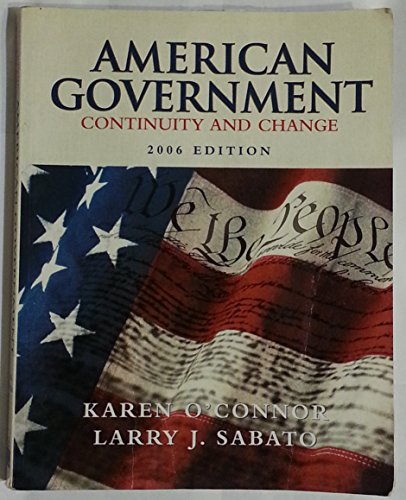 Imagen de archivo de American Government : Continuity and Change, 2006 Edition a la venta por BookHolders