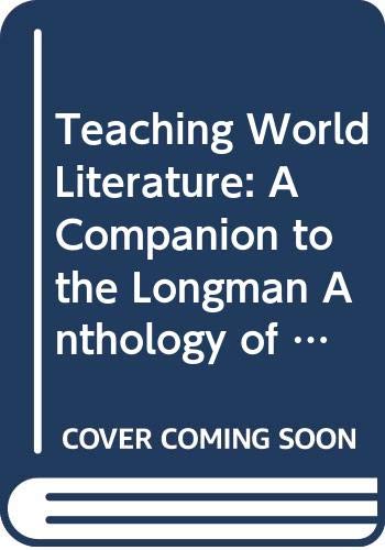 Stock image for Teaching World Literature: A Companion to the Longman Anthology of World Literature Volume 2 for sale by ThriftBooks-Dallas