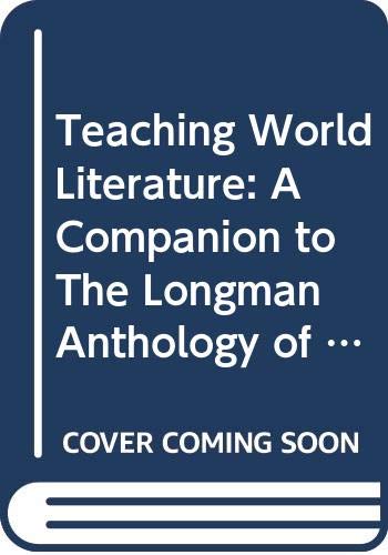 Stock image for Teaching World Literature: A Companion to The Longman Anthology of World Literature (1) for sale by HPB-Red