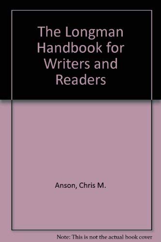 The Longman Handbook for Writers and Readers with MLA Guide, Third Edition (9780321209337) by Anson, Chris M.; Schwegler, Robert A.