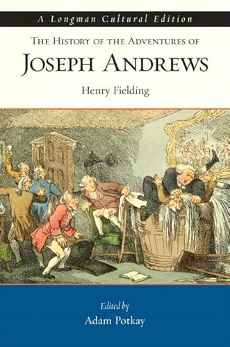 History of the Adventures of Joseph Andrews, The, A Longman Cultural Edition for History of the Adventures of Joseph Andrews (9780321209375) by Fielding, Henry; Potkay, Adam