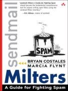 Sendmail Milters: A Guide For Fighting Spam (9780321213334) by Costales, Bryan; Flynt, Marcia