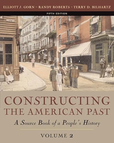 Imagen de archivo de Constructing the American Past : A Source Book of a People's History a la venta por Better World Books