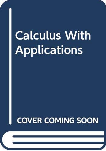 Calculus With Applications (9780321220363) by Lial, Margaret L.; Greenwell, Raymond N.; Ritchey, Nathan P.