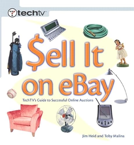 Stock image for Sell It on Ebay : Tech TV's Guide to Creating Successful Ebay Auctions for sale by Better World Books: West