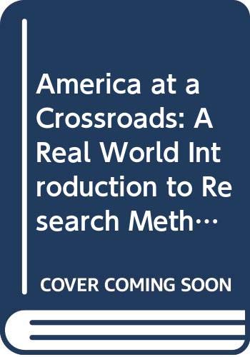 Imagen de archivo de AMERICA AT A CROSSROADS:A REAL WORLD INTRODUCTION a la venta por Iridium_Books