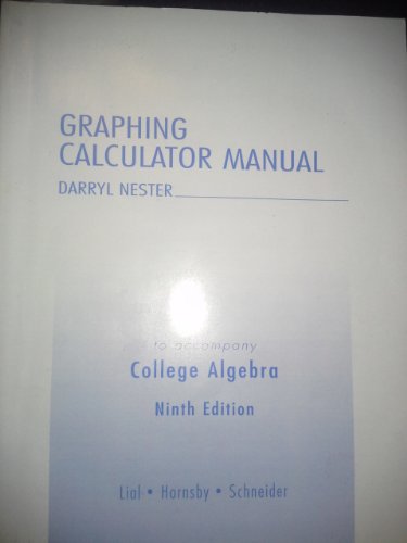 College Algebra - Margaret Lial, John Hornsby, David Schneider