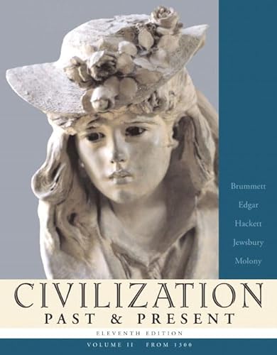 Imagen de archivo de Civilization Past & Present, Vol. 2: From 1300 (MyHistoryLab) a la venta por SecondSale