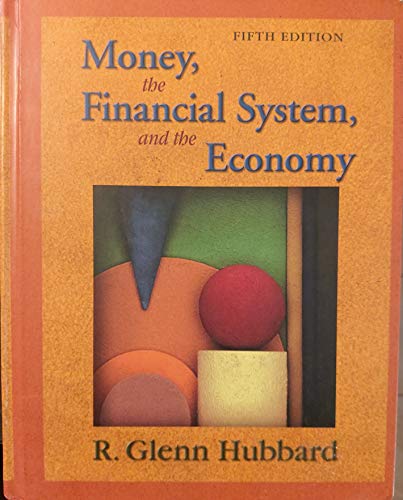 Imagen de archivo de Money, the Financial System, and the Economy (The Addison-Wesley Series in Economics) a la venta por More Than Words