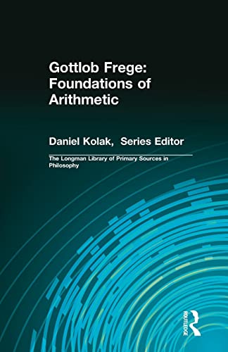 9780321241894: Gottlob Frege: Foundations of Arithmetic: (Longman Library of Primary Sources in Philosophy)