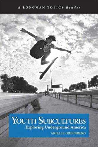 Beispielbild fr Youth Subcultures : Exploring Underground America (a Longman Topics Reader) zum Verkauf von Better World Books