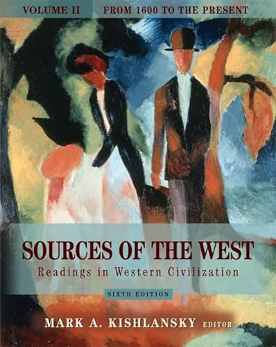 Stock image for Sources of the West: Readings in Western Civilization, Volume II (From 1600 to the Present) (6th Edition) for sale by SecondSale