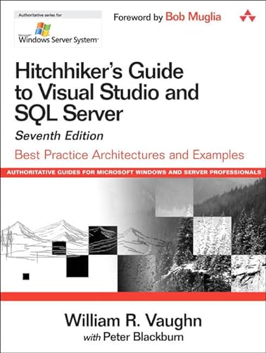 Stock image for Hitchhiker's Guide to Visual Studio and SQL Server: Best Practice Architectures and Examples, 7th Edition (Microsoft Windows Server System Series) for sale by SecondSale