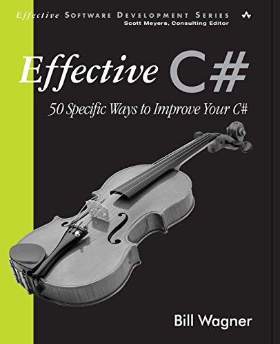 Beispielbild fr Effective C# : 50 Specific Ways to Improve Your C# zum Verkauf von Better World Books