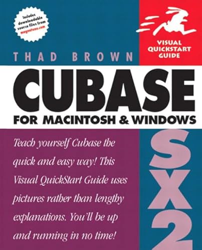 Beispielbild fr Cubase SX 2 for Macintosh and Windows: Visual QuickStart Guide (Visual Quickstart Guides) zum Verkauf von WorldofBooks