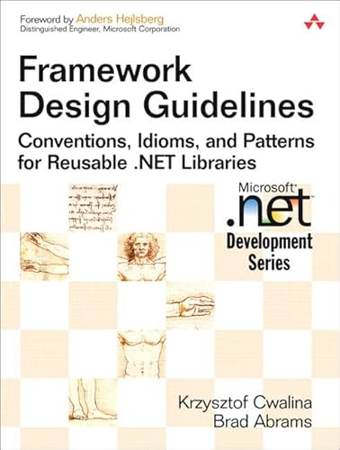 Stock image for Framework Design Guidelines: Conventions, Idioms, and Patterns for Reusable .NET Libraries for sale by WorldofBooks