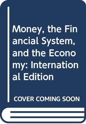 Stock image for Money, the Financial System, and the Economy: International Edition for sale by Ammareal